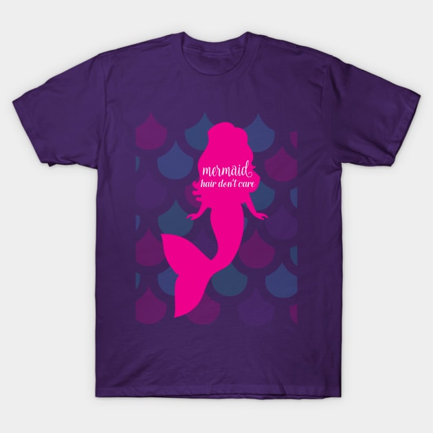 Mermaid Hair Don't Care T-Shirt by erinmizedesigns